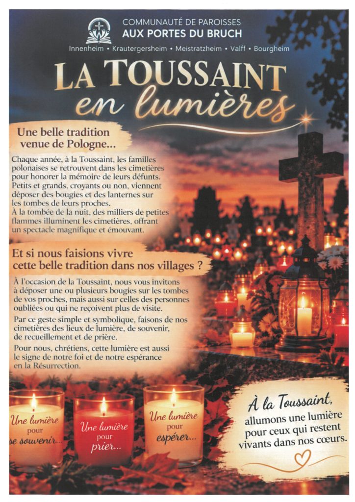 La Communauté de paroisses aux portes du Bruch suggère de mettre de la lumière au lieu de fleurir les tombes à la Toussaint. C'est une tradition qui vient de Pologne où les familles chrétiennes allument une bougie ou une lanterne en signe de foi et d'espérance en la Résurrection.
